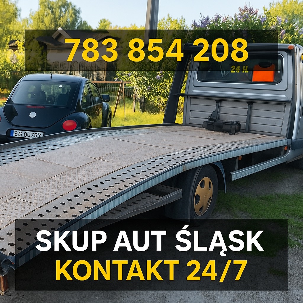 Skup aut Śląsk – kontakt 24/7, laweta do odbioru samochodu